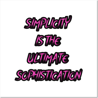 Simplicity is the ultimate sophistication Posters and Art